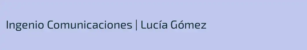Ingenio Comunicaciones | Lucía Gómez